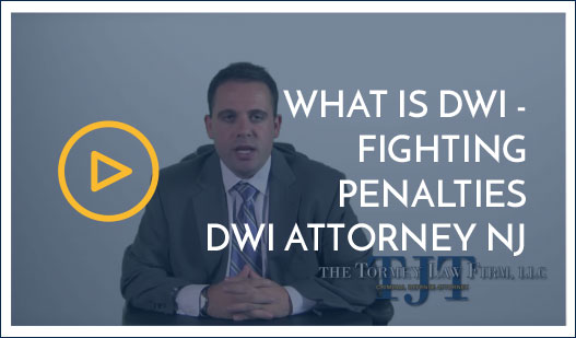 What is DWI - Fighting Penalties DWI Attorney NJ